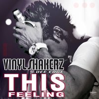 This Feeling! - Vinylshakerz & Dee Edge