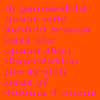 liquid pills - dj genderfluid & Gendered Dekonstruktion