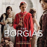 You Are A Borgia Spy - Trevor Morris