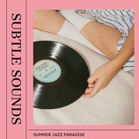 Silk Steel - Summer Jazz Paradise