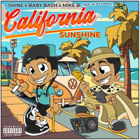 California Sunshine - Shine & Baby Bash & Mike B.