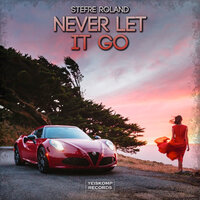 Never Let It Go - Stefre Roland