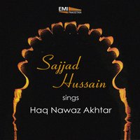 Jazbat Ka Akhtar Ne Jo - Sajjad Hussain