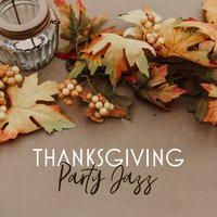Thanksgiving Dinner Background - Cocktail Party Music Collection