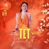 Tết Bình An - Hana Cẩm Tiên & ThahTrung