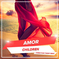 Children - Amor & Hybrid Funk Theory