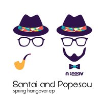 Spring Hangover - Santai & Popescu