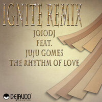 The Rhythm of Love - Joiodj & Juju gomes & Ignite