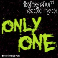 Only One - Toby Stuff & Dany C. & Marco van Bassken