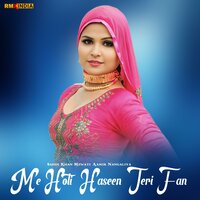 Me Hoti Haseen Teri Fan - Sahin Khan Mewati & Aamir Nangaliya