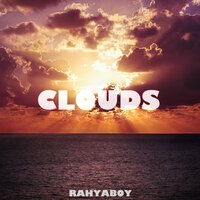 Clouds - Rahyaboy