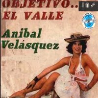 Canto al Valle - Anibal Velasquez & Anival Velásquez