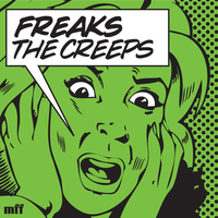 The Creeps (You’re Giving Me) - Freaks & Justin Robertson