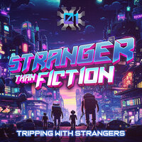 Glowin' On - Stranger Than Fiction & Chromatone