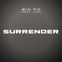 Surrender - Big Po & Cori