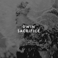 Sacrifice - Dwin