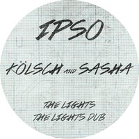 The Lights - Kölsch & Sasha