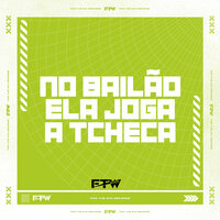 No Bailão Ela Joga a Tcheca - DJ Cyber Original & MC Duartt & FTW RECORDS