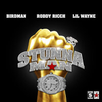 STUNNAMAN - Birdman & Roddy Ricch & Lil Wayne