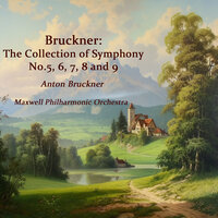 Symphony No.7 In E Major WAB.107: I. Allegro Moderato - Maxwell Philharmonic Orchestra & Антон Брукнер
