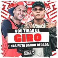 Vou Tirar de Giro e nas Puta Dando Dedada - MC PETT & DJ Caaio Doog