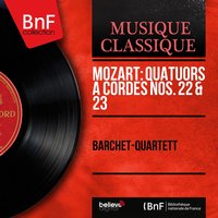 String Quartet No. 22 in B-Flat Major, K. 589 "Prussian II": I. Allegro - Reinhold Barchet & Hermann Hirschfelder & Helmut Reimann & Barchet-Quartett & Will Beh & Barchet-Quartett, Helmut Reimann, Hermann Hirschfelder, Reinhold Barchet, Will Beh & Вольфганг Амадей Моцарт