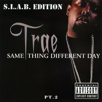 On Your Own (S.L.A.B.ed) - Trae Tha Truth & C-Loc