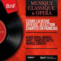 La veuve joyeuse, Act II: Duo du cavalier. "Hélas ! Ma belle regarde" (Missia Palmieri, Prince Danilo) - Marcel Cariven & Renée Doria & Lucien Huberty & Marcel Cariven Orchestra