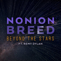 Beyond the Stars - Nonion Breed & Remy Dylan