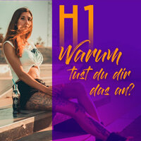 Warum Tust Du Dir Das An - H1