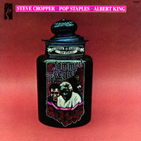 Trashy Dog - Steve Cropper & Pop Staples & Albert King