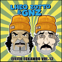 Ninguém no Controle - Lheo Zotto & gnz