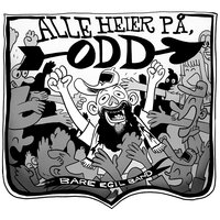 Alle heier på Odd - Odd Nordstoga & Bare Egil Band