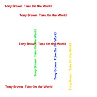 Take on the World - Tony Brown