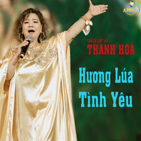 Hương Lúa Tình Yêu - NSND Thanh Hoa