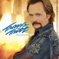 (I Wanna) Feel Too Much - Travis Tritt