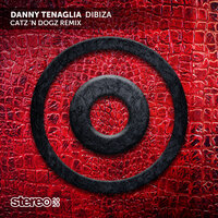 Dibiza - Danny Tenaglia & Catz 'n Dogz