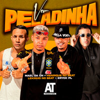 Vem Peladinha - Lekinho no Beat & Henrique no Beat & Erick PL & Mael da CN & AT music