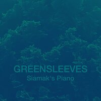 Greensleeves - Siamak's Piano & Ральф Воан-Уильямс