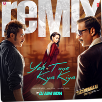 Yeh Tune Kya Kiya Remix - Javed Bashir & Dj Abhi India