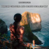 Dream Chasers and Death Dealers Mj - Roseviafire