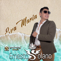 Eva Maria - Ernesto Solano