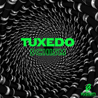 Schism - Tuxedo & E.F.G.