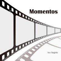 Momentos - Ivo Ângelo & Filipe Sobrinho & Oswaldo Amorim & José Cabrera & Adil Silva & Leander Motta