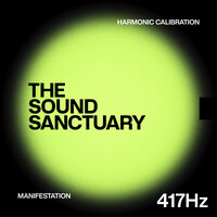 417Hz Solfeggio Frequency - Let go of Mental Blockages, Remove Negative Energy, Healing Frequency - The Sound Sanctuary & The Solfeggio Meditations & The Solfeggio Healing Frequencies