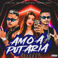 Amo a Putaria - Guga na Voz & Forred beeck & MC MARY MAII