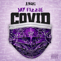 COVID - Jay Fizzle