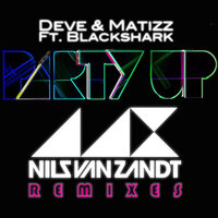 Party Up feat. BlackShark - Deve & Blackshark & Nils Van Zandt & Matizz