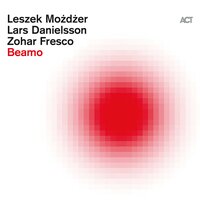Brim On - Leszek Mozdzer & Lars Danielsson & Zohar Fresco