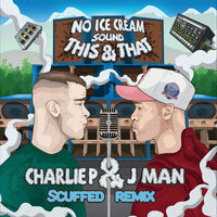 Dub & That - No Ice Cream Sound & Jman & Charlie P & Scuffed